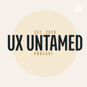 UX Untamed Podcast