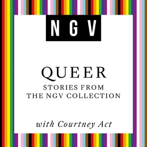 QUEER: Stories from the NGV Collection with Courtney Act