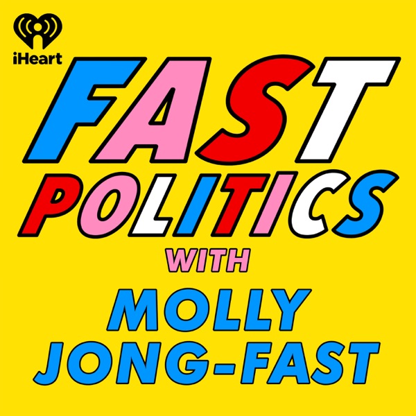 Fast Politics with Molly Jong-Fast banner image