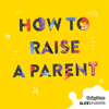 How to Raise a Parent - Slate Studios and DairyPure