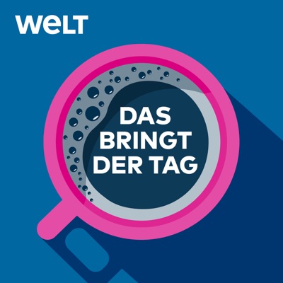 Das bringt der Tag – Nachrichten und Analysen:WELT