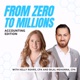 From Zero to Millions: Accounting Edition