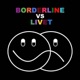 Borderline vs livet