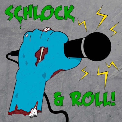 Schlock and Roll Podcast