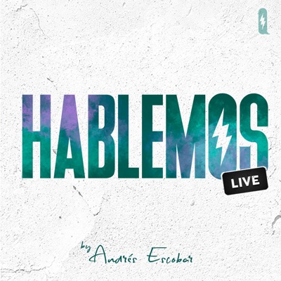 Hablemos Live by Andrés Escobar