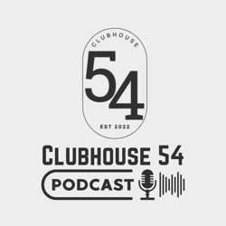 Clubhouse 54 - Golf Podcast