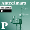 Antecâmara - Rádio Antecâmara / PÚBLICO