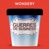 Guerres de Business - Wondery