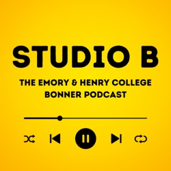 Studio B: The Emory &amp; Henry College Bonner Podcast