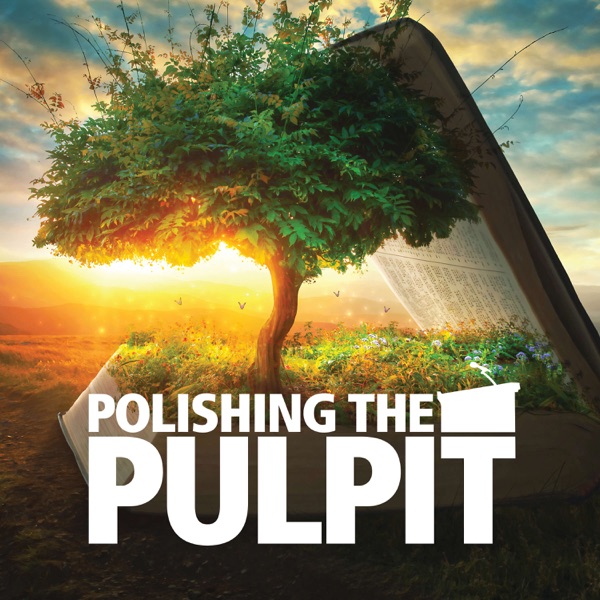 Polishing the Pulpit