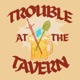 Trouble at the Tavern - A D&D Podcast