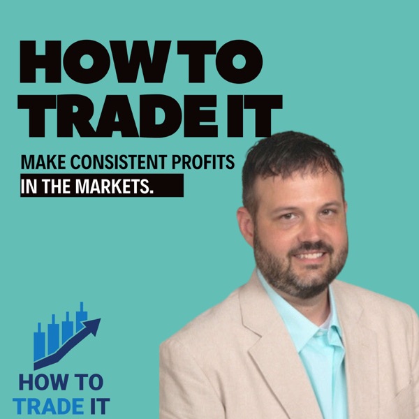 How To Trade It: Trader Insight from Profitable Traders podcast show image