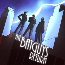 Introduction: The Batguys Return!