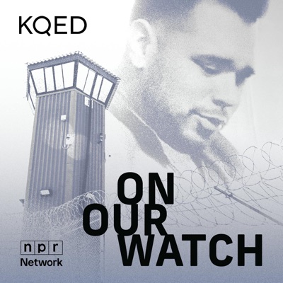 On Our Watch:KQED