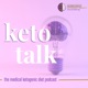 Keto Talk