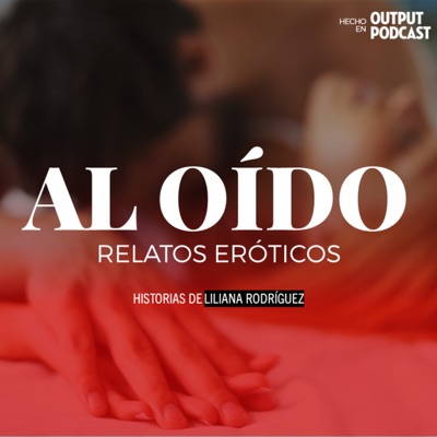 Al Oído - Relatos Eróticos