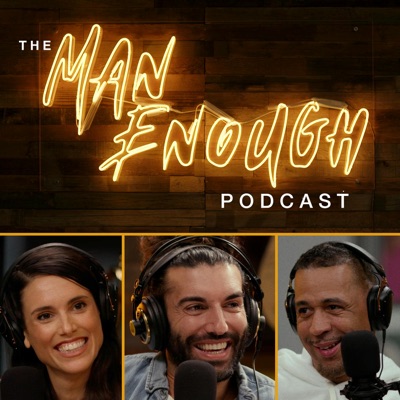 The Man Enough Podcast:Wayfarer Studios LLC