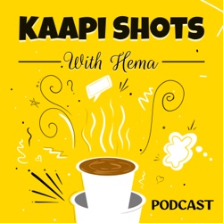 Kaapi Shots with Hema