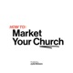 How To: Market Your Church