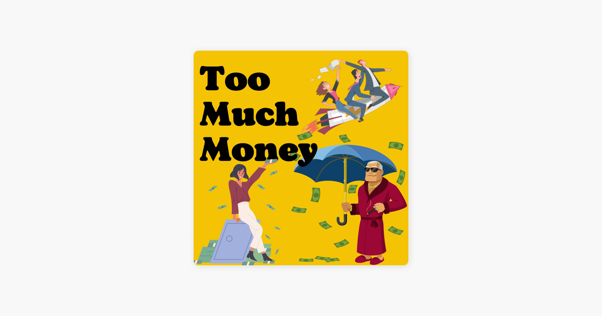 Too Much Money on Apple Podcasts