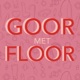 Goor met Floor 