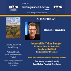 Daniel Gordis on Israel at 75, the Impossible Takes Longer
