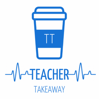 Teacher Takeaway - Teacher Takeaway