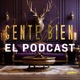 Gente Bien El Podcast