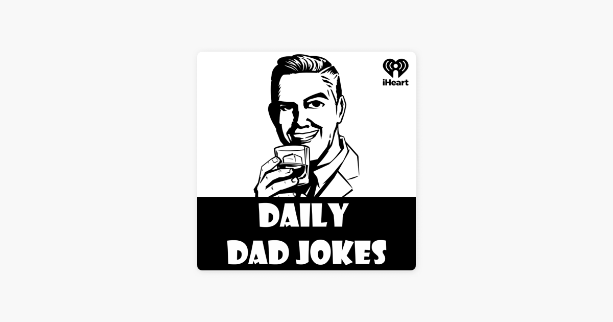 ‎Daily Dad Jokes Top 10 Dad Jokes for the Week! 13 August 2023 on