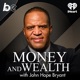 Money And Wealth With John Hope Bryant