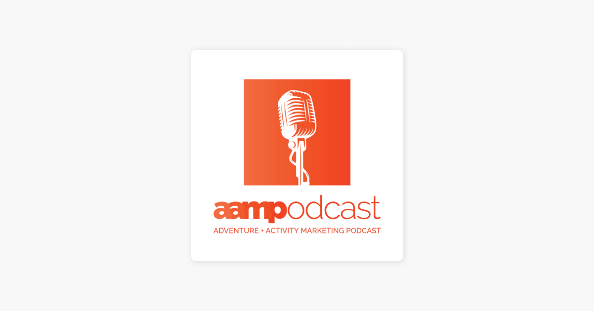 ‎Adventure & Activity Marketing Pros - The Podcast on Apple Podcasts