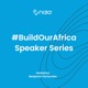 #BuildOurAfrica Speaker Series