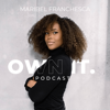 Own it by Maribel Franchesca - Maribel Franchesca