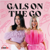 Gals on the Go - PodcastOne