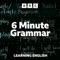 6 Minute Grammar