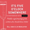 It’s Five O’Clock Somewhere
