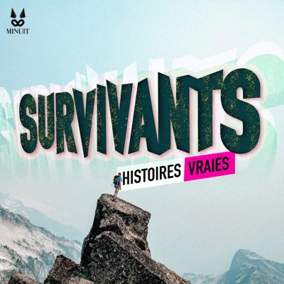 Survivants • Histoires vraies:Minuit