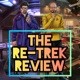 The Re-Trek Review