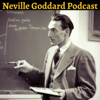 Neville Goddard Podcast - Neville Goddard