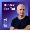 Hinter der Tat – True Crime mit Frank Urbaniok - Podcastschmiede, Tages-Anzeiger, Basler Zeitung, Berner Zeitung