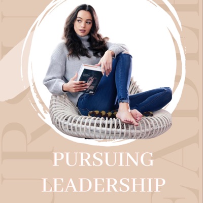 Pursuing Leadership Pursuing Leadership