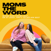 Moms The Word - Paige Saffold + Cyndi Hoffer