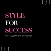 Style for Success - Alessandra & Federica