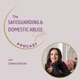 Ep 2 How Domestic Abuse Legislation Creates or Obstructs Real Change with Suzanne Jacob OBE