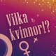 Vilka kvinnor!?