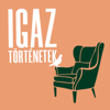 Igaz történetek - Podcaster.hu