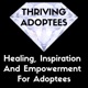 Thriving Adoptees - Let's Heal