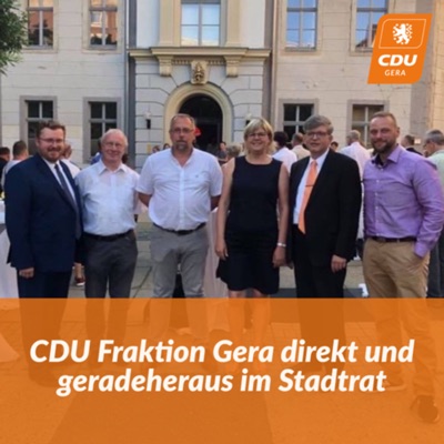 CDU Fraktion Gera direkt und geradeheraus im Stadtrat:CDU Fraktion Gera