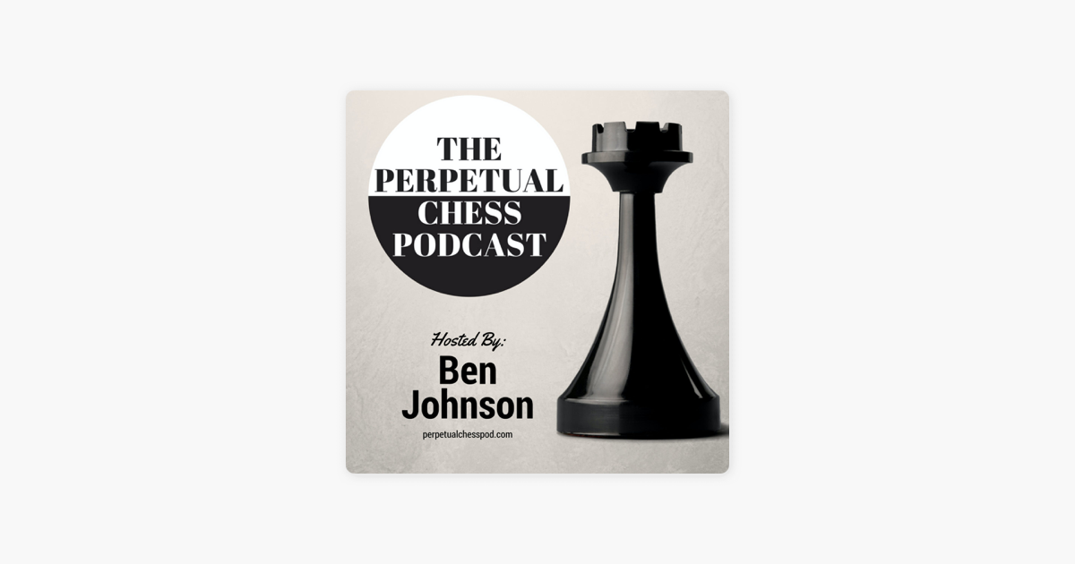 Perpetual Chess Podcast: EP.147 - GM Rafael Leitão on Apple Podcasts