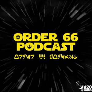 Order 66 Podcast Saga Edition